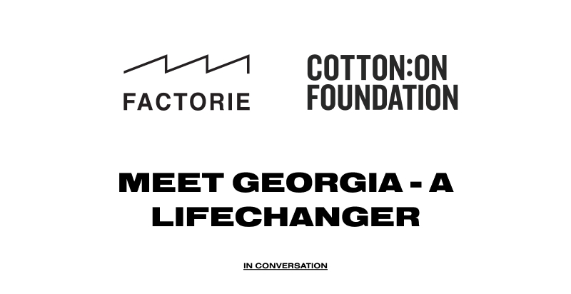Meet Georgia - a Lifechanger!